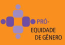 Abertas inscrições para o Programa Pró-Equidade de Gênero e Raça 2013-2014